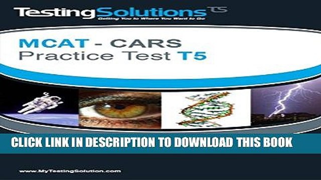 [PDF] T5 - MCAT CARS - Critical Analysis and Reasoning Skills Practice Test T5 Popular Online