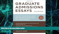 Big Deals  Graduate Admissions Essays, Fourth Edition: Write Your Way into the Graduate School of