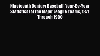 [PDF] Nineteenth Century Baseball: Year-By-Year Statistics for the Major League Teams 1871