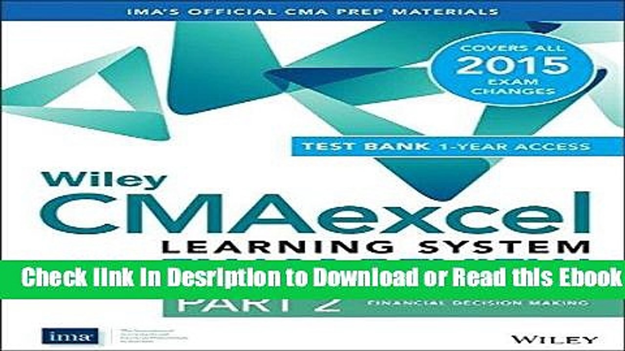 Wiley CMAexcel Learning System Exam Review 2015 + Test Bank: Part 2, Financial Decision Making