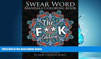 For you Swear Word Mandala Coloring Book: The F**k Edition - 40 Rude and Funny Swearing and
