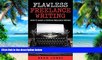 Big Deals  Flawless Freelance Writing: How To Make A Fortune Freelance Writing (Freelance Writing