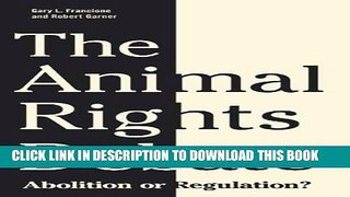 [PDF] The Animal Rights Debate: Abolition or Regulation? (Critical Perspectives on Animals: