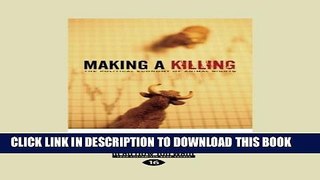 [PDF] Making a Killing: The Political Economy of Animal Rights Full Online