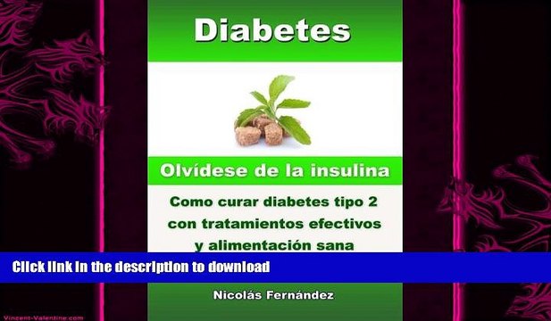 READ BOOK Diabetes - OlvÃ­dese de la insulina - Como curar diabetes tipo 2 con tratamientos