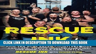 [PDF] Rescue Ink: How Ten Guys Saved Countless Dogs and Cats, Twelve Horses, Five Pigs, One Duck,