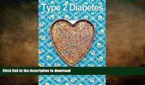 FAVORITE BOOK  Type 2 Diabetes: Take Control Of Your Blood Sugar Level Naturally With 39 High