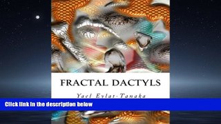 Online eBook Fractal Dactyls: Magical Digital Imagery (Fantastic Fractals) (Volume 1)