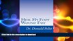 READ BOOK  Heal My Foot Wound Fast: The 9 Steps To Rapid Healing FULL ONLINE