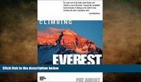 READ book  Climbing Everest: A Meditation on Mountaineering and the Spirit of Adventure  BOOK