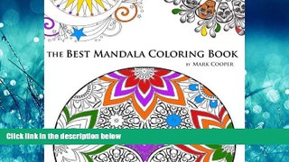 Online eBook The Best Mandala Coloring Book: Featuring Amazing, Beautiful Mandalas to Color, A