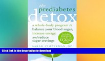READ BOOK  The Prediabetes Detox: A Whole-Body Program to Balance Your Blood Sugar, Increase