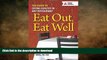 READ  Eat Out, Eat Well: The Guide to Eating Healthy in Any Restaurant FULL ONLINE