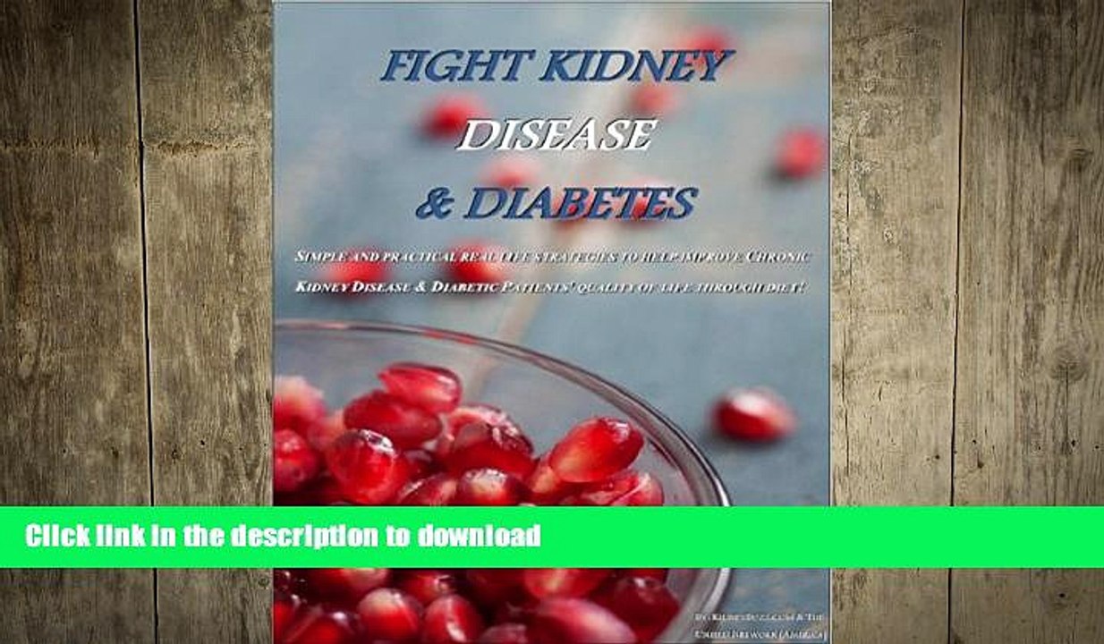 GET PDF  Fight Kidney Disease   Diabetes: How to Take Your Diet to the Next Level FULL ONLINE