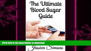 READ  The Ultimate Blood Sugar Guide FULL ONLINE