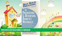 READ  User s Guide to Preventing   Reversing Diabetes Naturally (Basic Health Publications User s