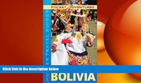 READ book  Pocket Adventures Bolivia (Pocket Adventures) (Adventure Guide to Bolivia (Pocket))