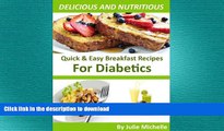 READ BOOK  Easy Recipes Diabetic Breakfast Cookbook Healthy Living Cooking Meal: The Best