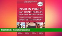 READ  Insulin Pumps and Continuous Glucose Monitoring: A User s Guide to Effective Diabetes