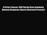 [PDF] A Perfect Season: 1999 Florida State Seminoles National Champions (Sports Illustrated