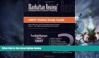 Big Deals  Manhattan Review Turbocharge Your GMAT: Verbal Study Guide  Best Seller Books Best Seller