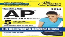 New Book Cracking the AP Calculus AB   BC Exams, 2014 Edition (College Test Preparation)