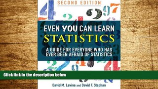 Must Have  Even You Can Learn Statistics: A Guide for Everyone Who Has Ever Been Afraid of
