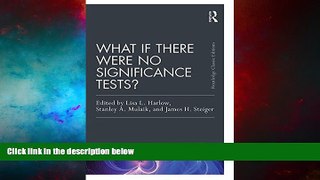 Must Have  What If There Were No Significance Tests?: Classic Edition (Multivariate Applications