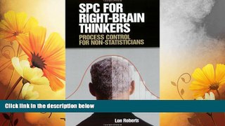 READ FREE FULL  Spc for Right-Brain Thinkers: Process Control for Non-Statisticians  READ Ebook