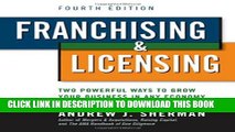 [Download] Franchising   Licensing: Two Powerful Ways to Grow Your Business in Any Economy