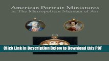 [Read] American Portrait Miniatures in The Metropolitan Museum of Art Ebook Free