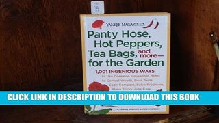 [PDF] Yankee Magazine s Panty Hose, Hot Peppers, Tea Bags, and More-- For the Garden: 1,001