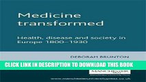 [PDF] Medicine Transformed: Health, Disease and Society in Europe 1800-1930 Full Collection