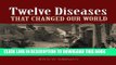 [PDF] Twelve Diseases That Changed Our World Full Online