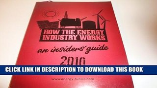 [PDF] How the Energy Industry Works: An Insiders Guide Full Online