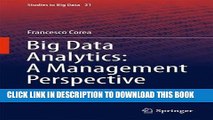 [PDF] Big Data Analytics: A Management Perspective (Studies in Big Data) Full Online