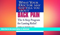 READ  What Your Doctor May Not Tell You About(TM) Back Pain: The 6-Step Program for Lasting