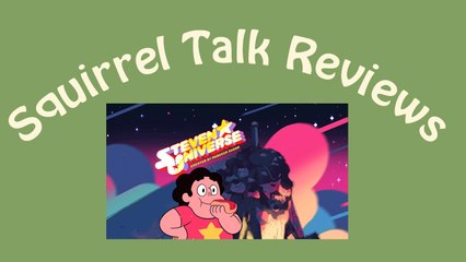 Squirrel Talk Review - Steven Universe "When it Rains"