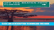 [PDF] Florida Off the Beaten Path, 11th: A Guide to Unique Places (Off the Beaten Path Series)