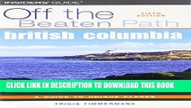 [PDF] British Columbia Off the Beaten PathÂ®, 5th Popular Colection