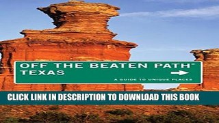 [PDF] Texas Off the Beaten PathÂ®: A Guide to Unique Places (Off the Beaten Path Series) Popular