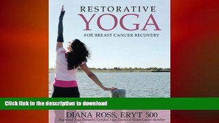 FAVORITE BOOK  Restorative Yoga For Breast Cancer Recovery: Gentle Flowing Yoga For Breast