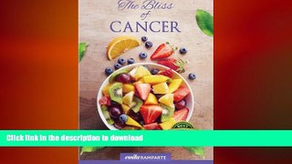 READ BOOK  The Bliss of Cancer: How I Cured Cancer Naturally,Lost Weight, And Turned My Life