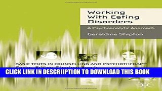 [PDF] Working with Eating Disorders: A Psychoanalytic Approach (Basic Texts in Counselling and