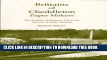 [PDF] Brittains of Cheddleton, Paper Makers: The Position of Brittains Ltd. in the History of