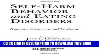 [PDF] Self-Harm Behavior and Eating Disorders: Dynamics, Assessment, and Treatment Full Online