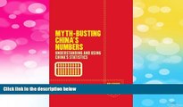 Must Have  Myth-Busting China s Numbers: Understanding and Using China s Statistics (Palgrave