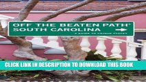 [PDF] South Carolina Off the Beaten PathÂ®, 7th: A Guide to Unique Places (Off the Beaten Path