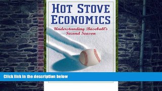 Big Deals  Hot Stove Economics: Understanding Baseball s Second Season  Best Seller Books Most