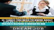 Read 10 Things You Need to Know about Job Interviews: How to Land Your Dream Job  Ebook Free